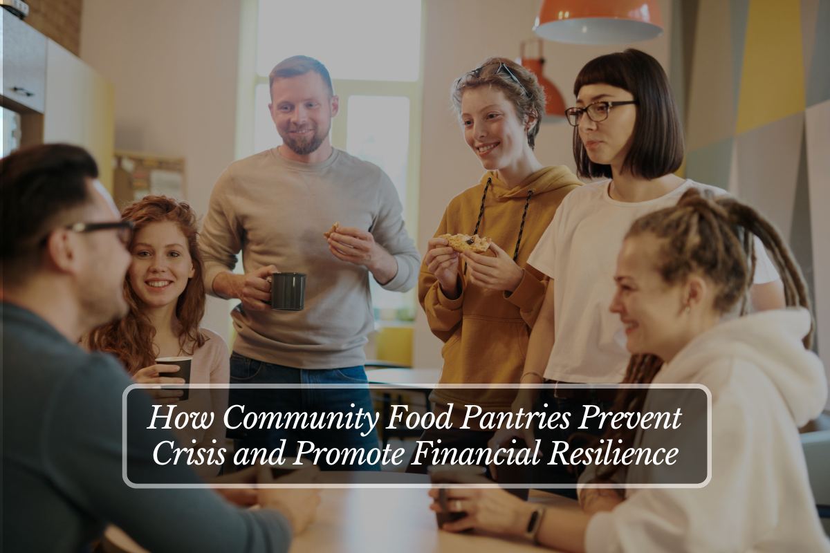 How Community Food Pantries Prevent Crisis and Promote Financial Resilience