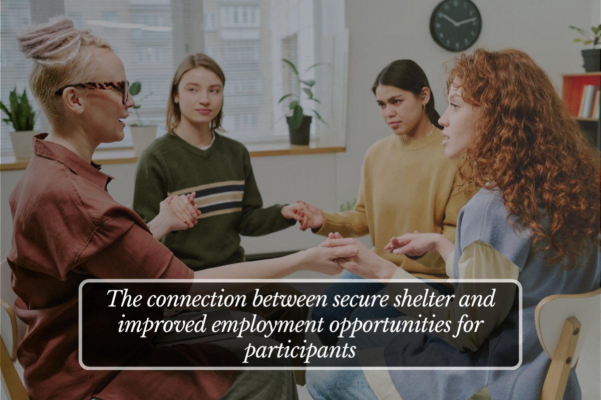 The connection between secure shelter and improved employment opportunities for participants